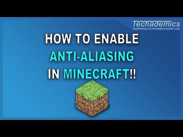 What Anti Aliasing Is And How To Enable It In Minecraft