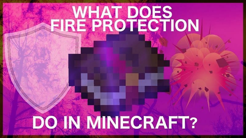 What Does Fire Protection Do In Minecraft