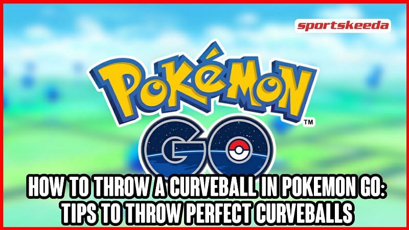How To Throw Nice Curveball Pokemon Go How to throw a curveball in Pokemon GO: Tips to throw perfect curveballs