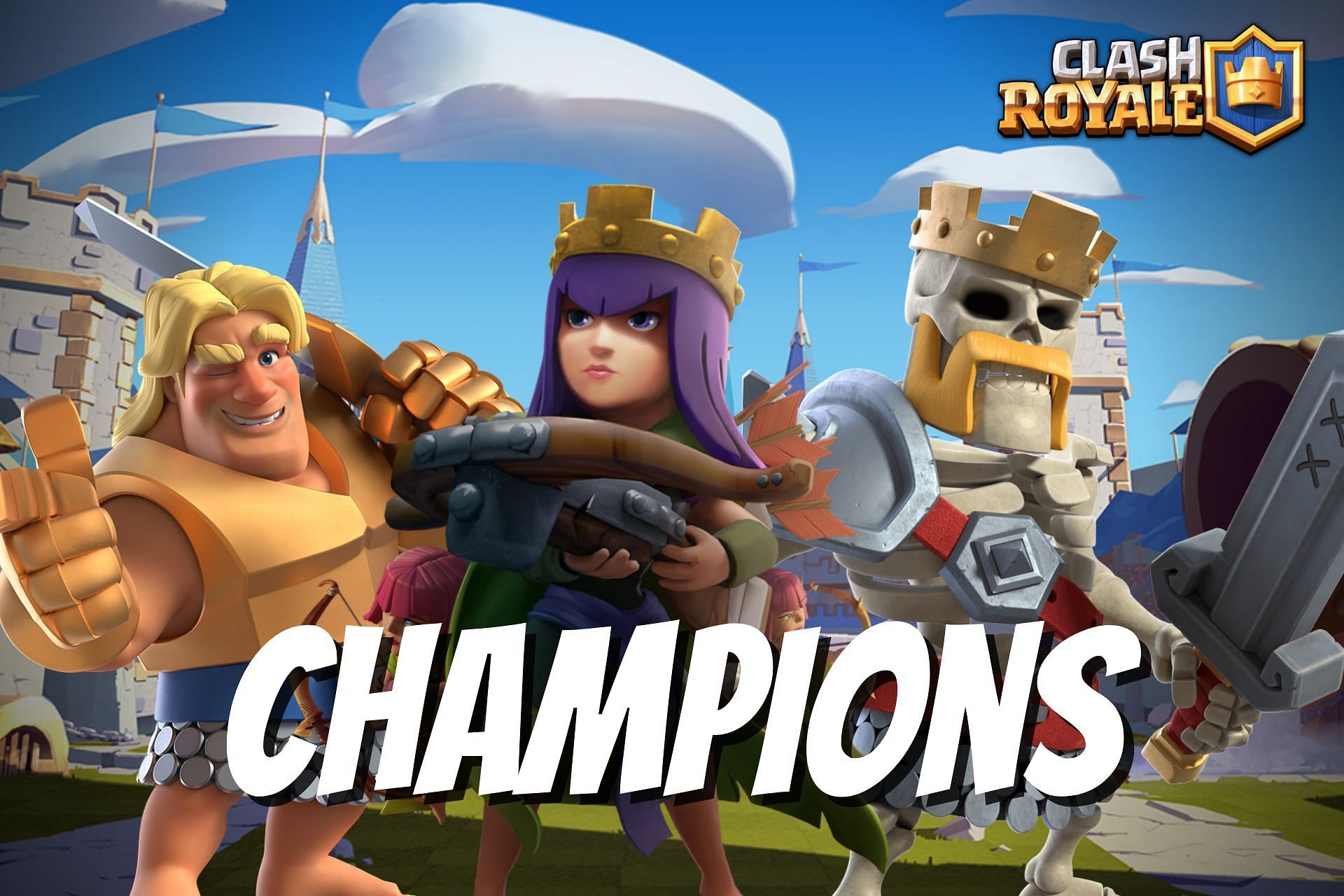 Clash Royale Champions All you need to know