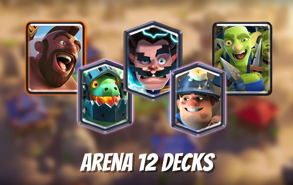 Top 5 Arena 12 Clash Royale decks