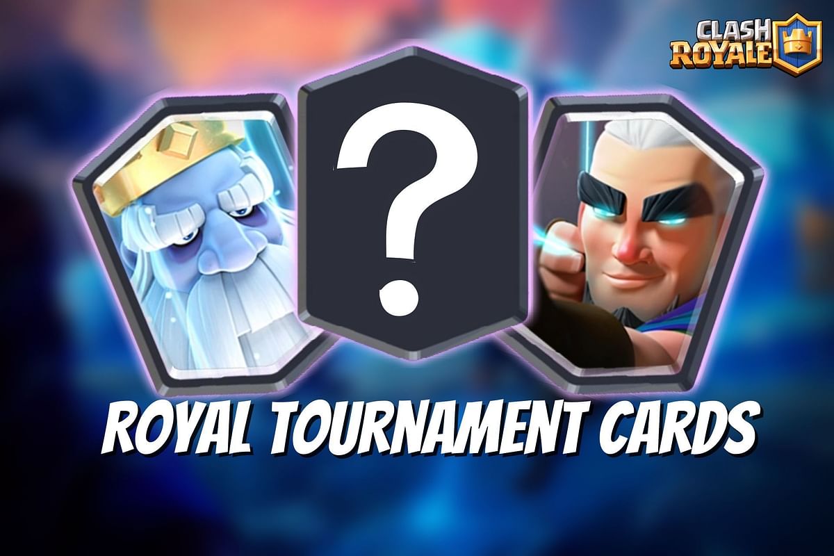 Top 3 cards for Clash Royale royal tournament deck