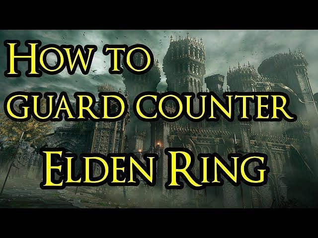 How to guard counter in Elden Ring