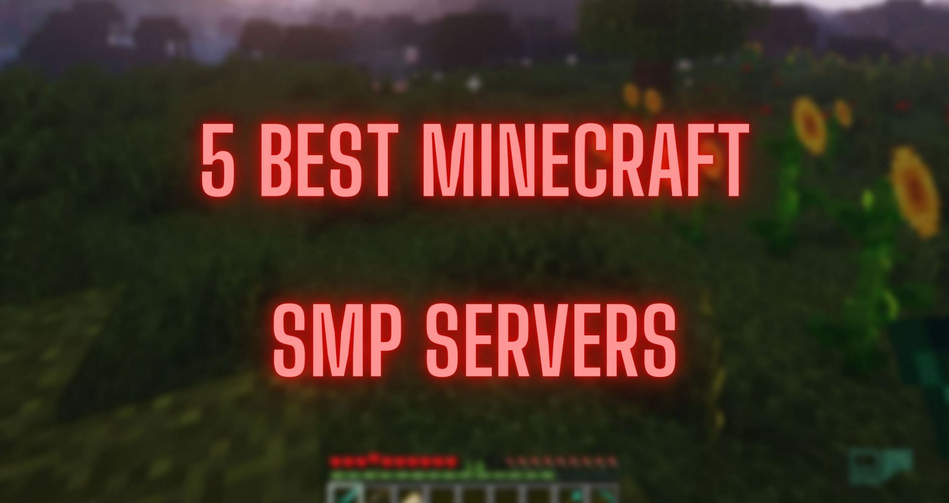 5 best Minecraft SMP Servers to play