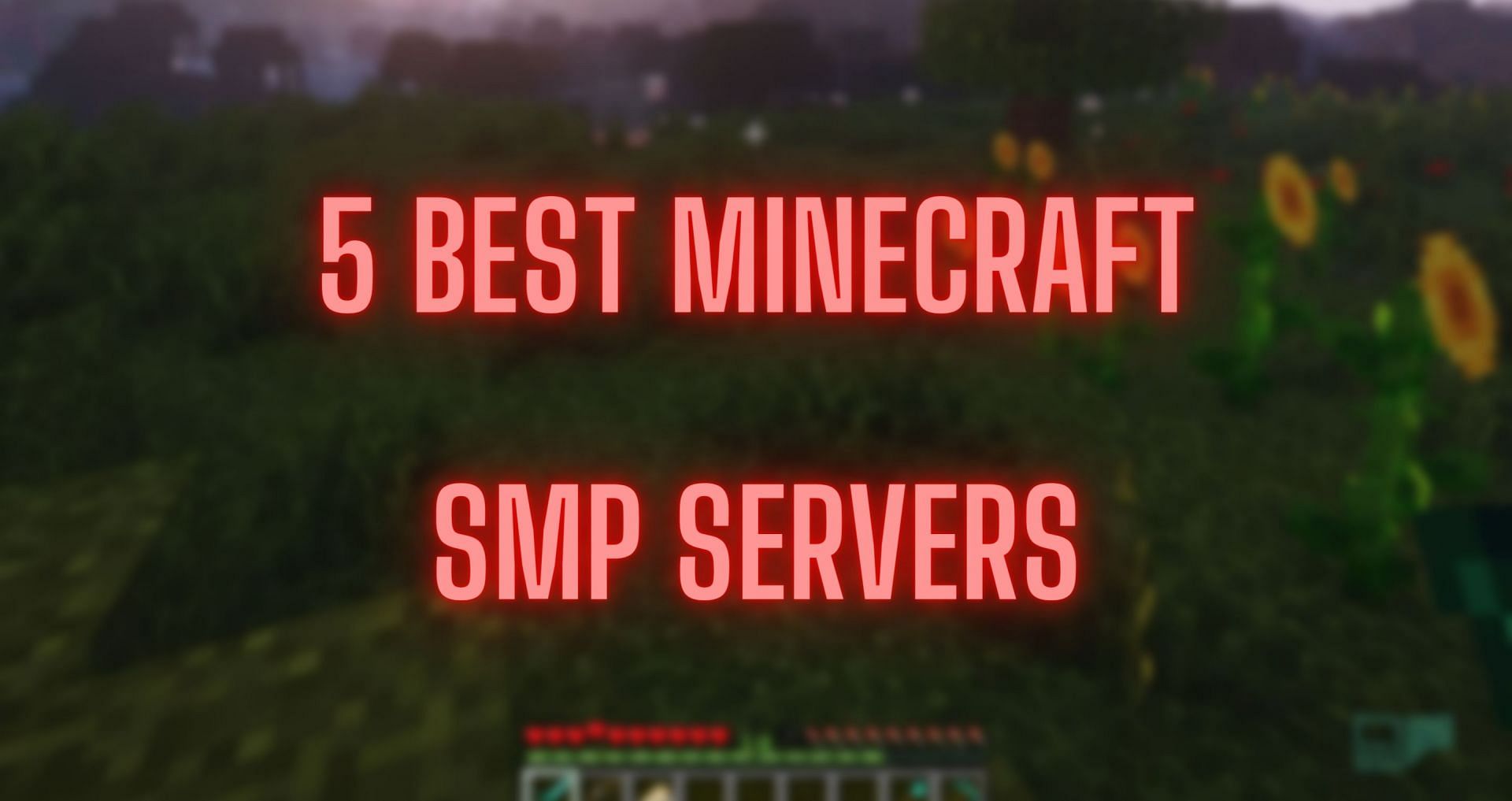 5 Best Minecraft Smp Servers To Play