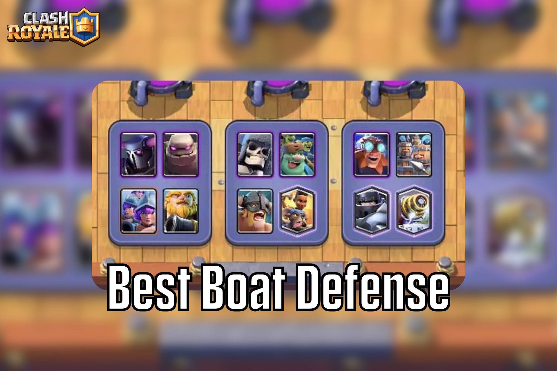 Which is the best boat defense in Clash Royale (2022)