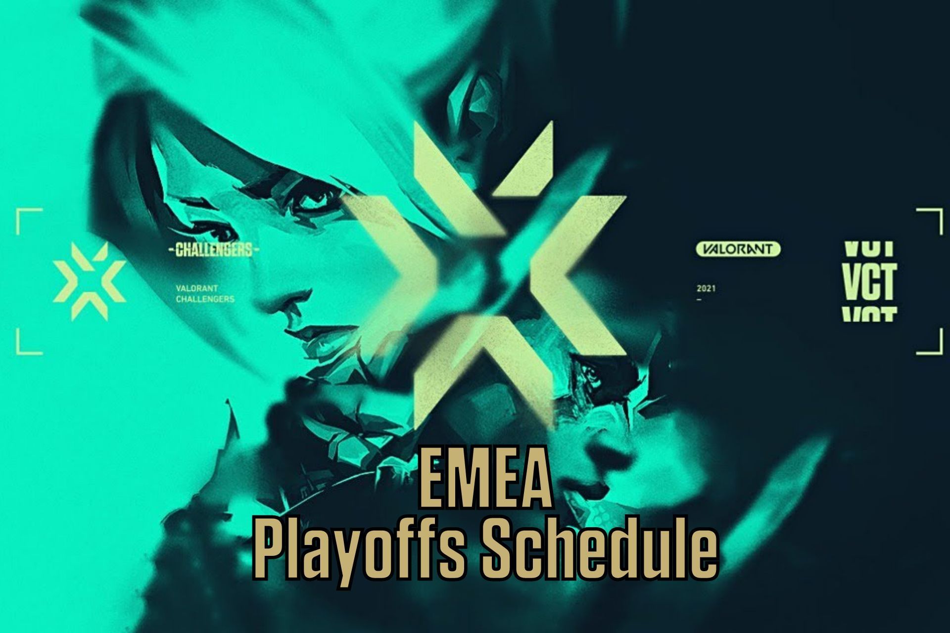 Valorant Champions Tour (VCT) EMEA Stage 1 Challengers Playoffs Qualified teams, schedule