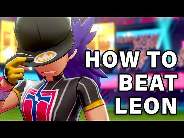 How To Beat Leon In Pokemon Sword And Shield 