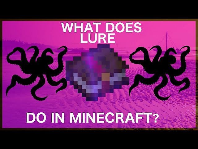 what-does-the-lure-enchantment-do-in-minecraft