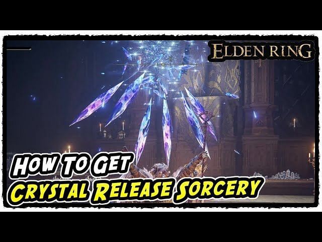 How to obtain the Crystal Release in Elden Ring, the spell that