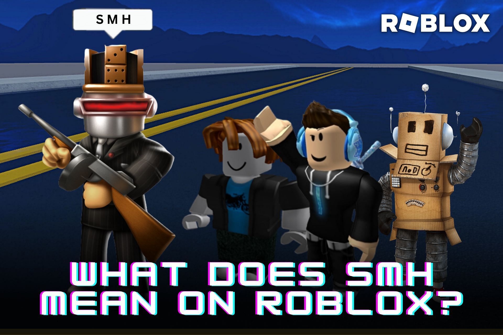 What Does Smh Mean On Roblox