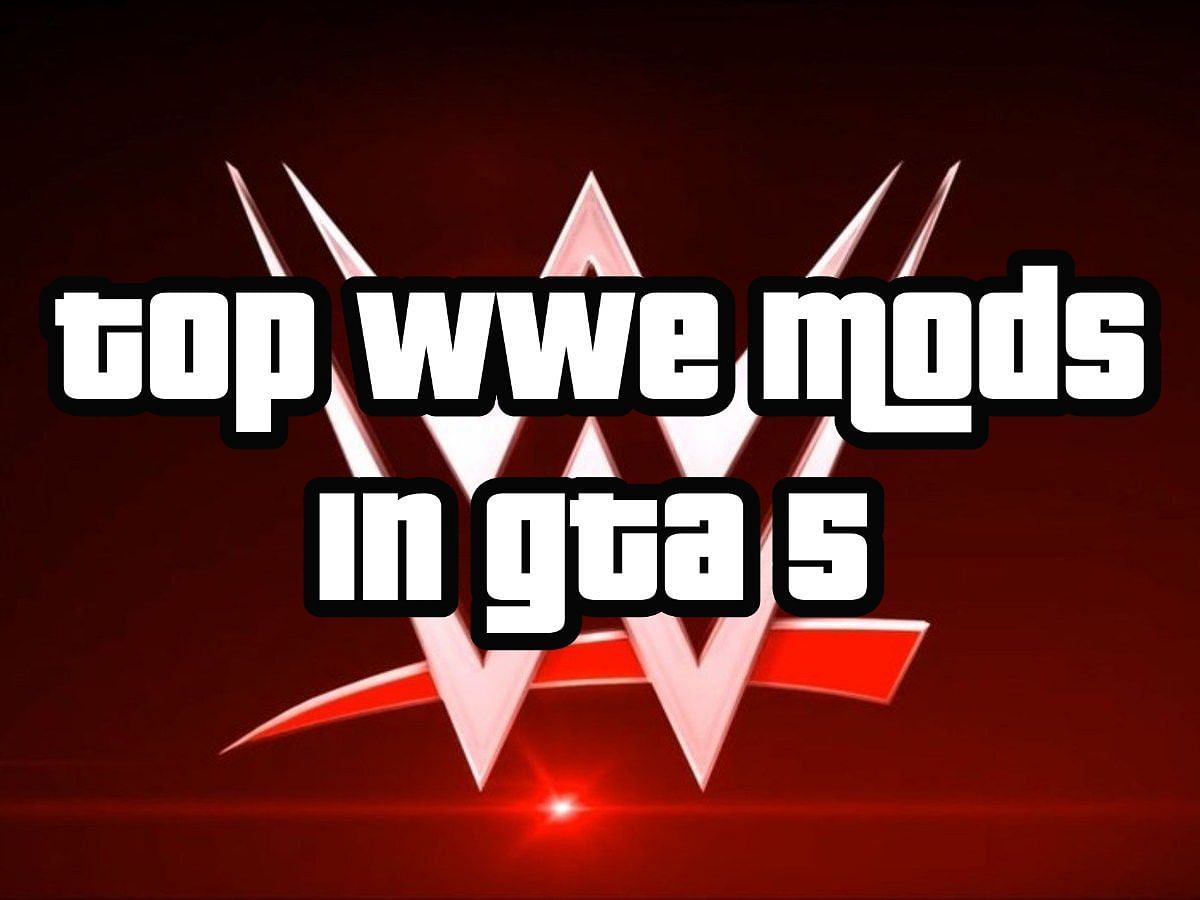 Top 5 WWE Mods For GTA 5 In 2023