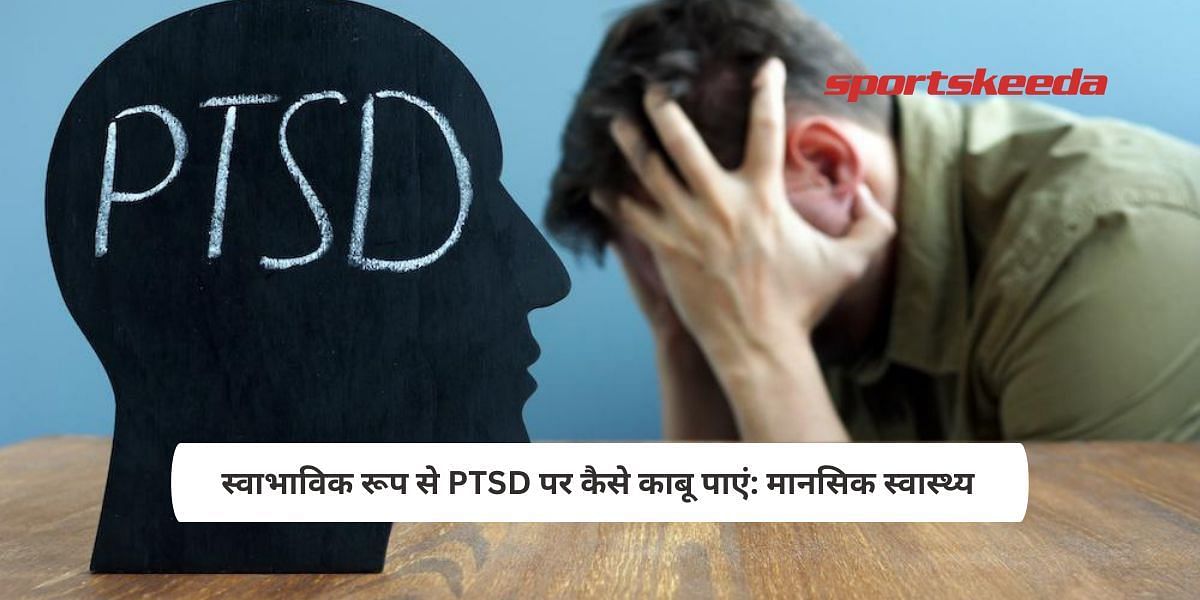 How to overcome PTSD natural: Mental Health 