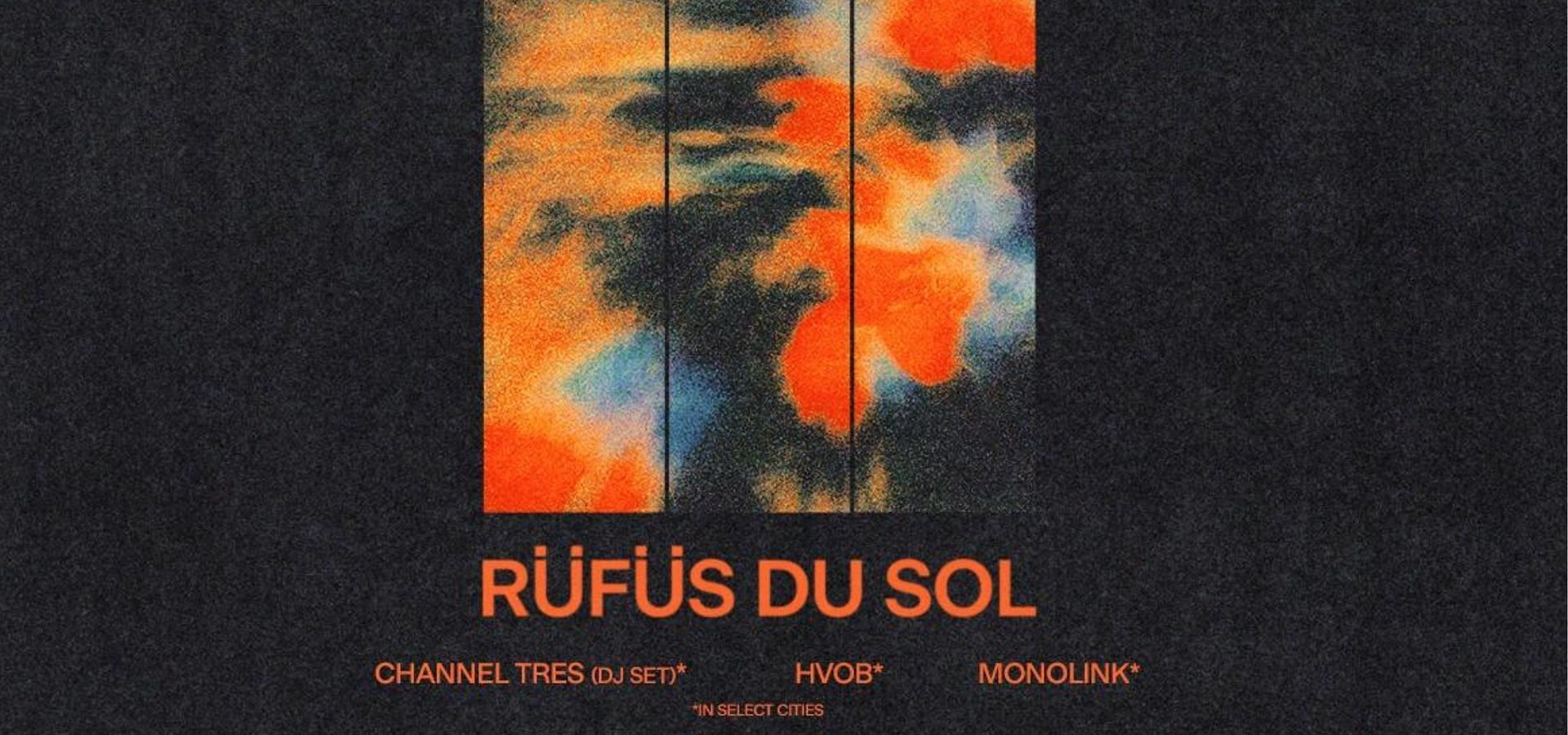 Rufus Du Sol Tour Tickets, where to buy, dates, venues, and more