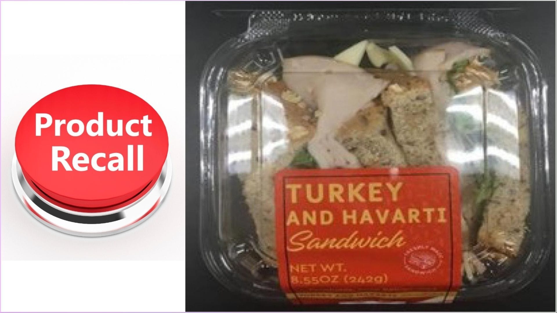 GH Foods Turkey and Havarti sandwiches recall Reason, UPC code, and