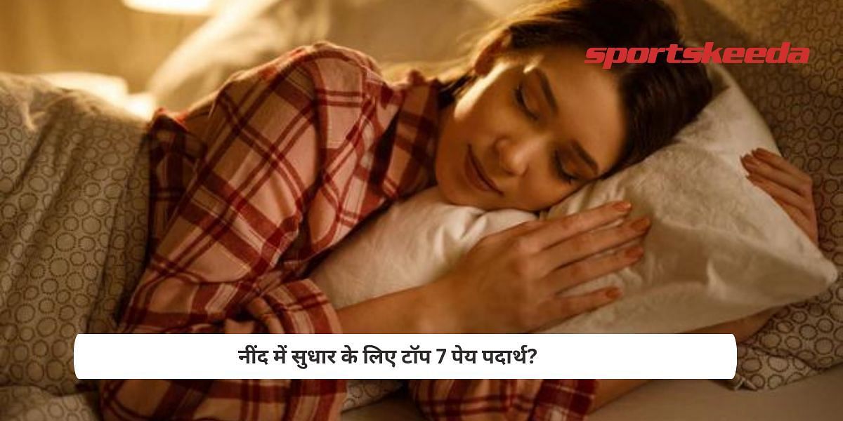 Top 7 beverages to improve sleep?
