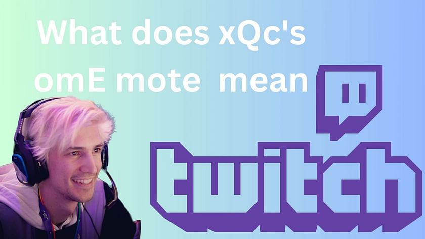 what-does-the-ome-emote-mean-understanding-the-origins-of-xqc-s